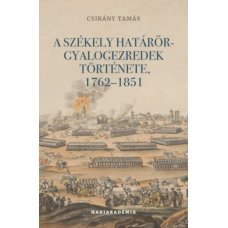 A székely határőr-gyalogezredek története, 1762-1851   33.95 + 1.95 Royal Mail